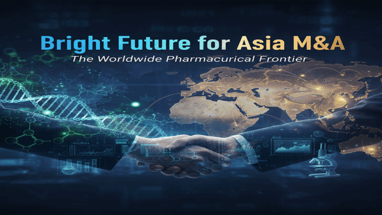 Bright Future for Asia M&A: The Another Worldwide PharmaceuticalFrontier
