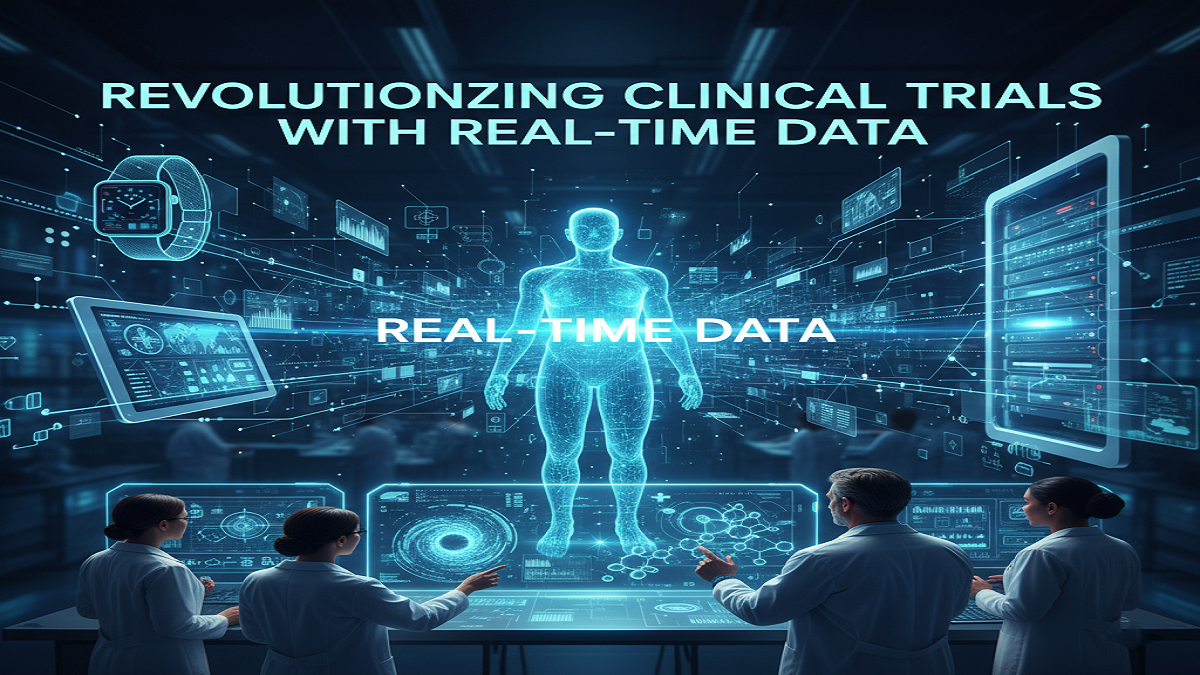 Revolutionizing Clinical Trials with Real-time Data